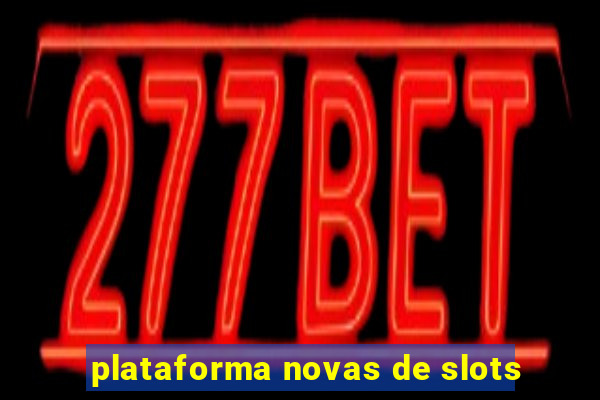 plataforma novas de slots